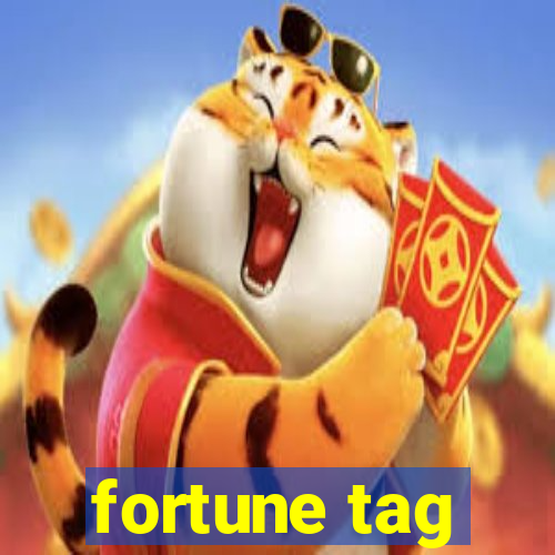 fortune tag